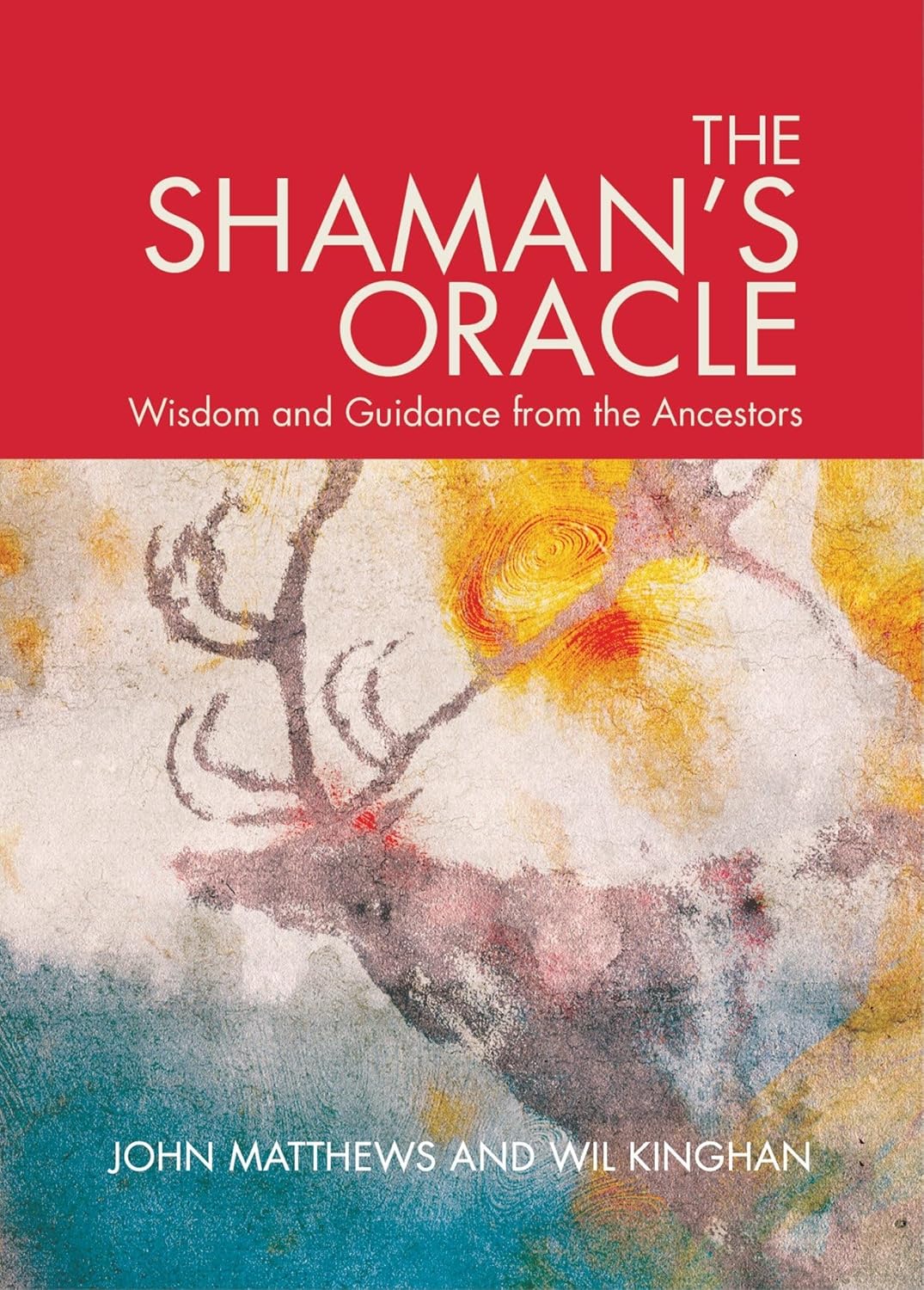The Shaman's Oracle - John Mathews and Wil Kinghan