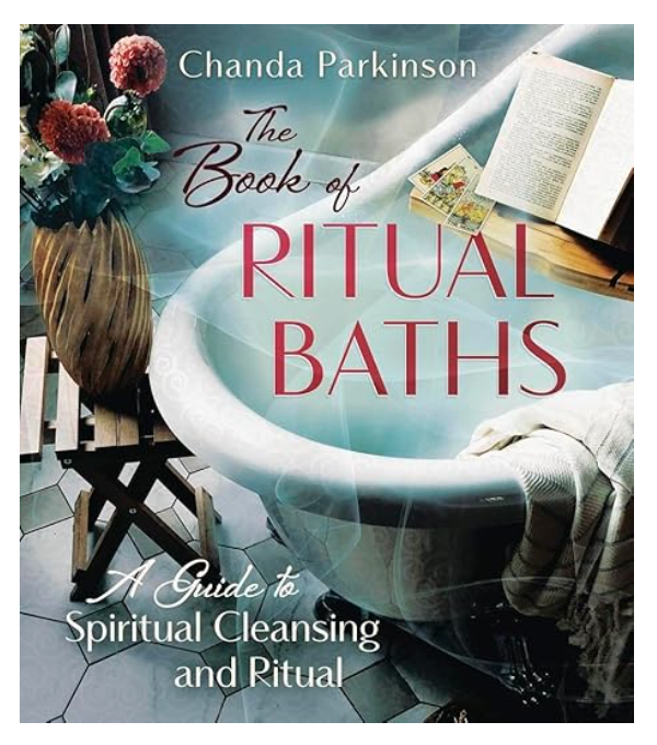 The Book of Ritual Baths: A Guide to Spiritual Cleansing and Renewal