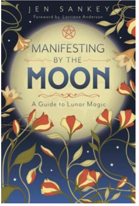 Manifesting by the Moon - A Guide to Lunar Magic