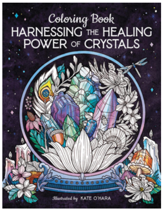 Harnessing the Healing Powers of Crystals - Coloring Book