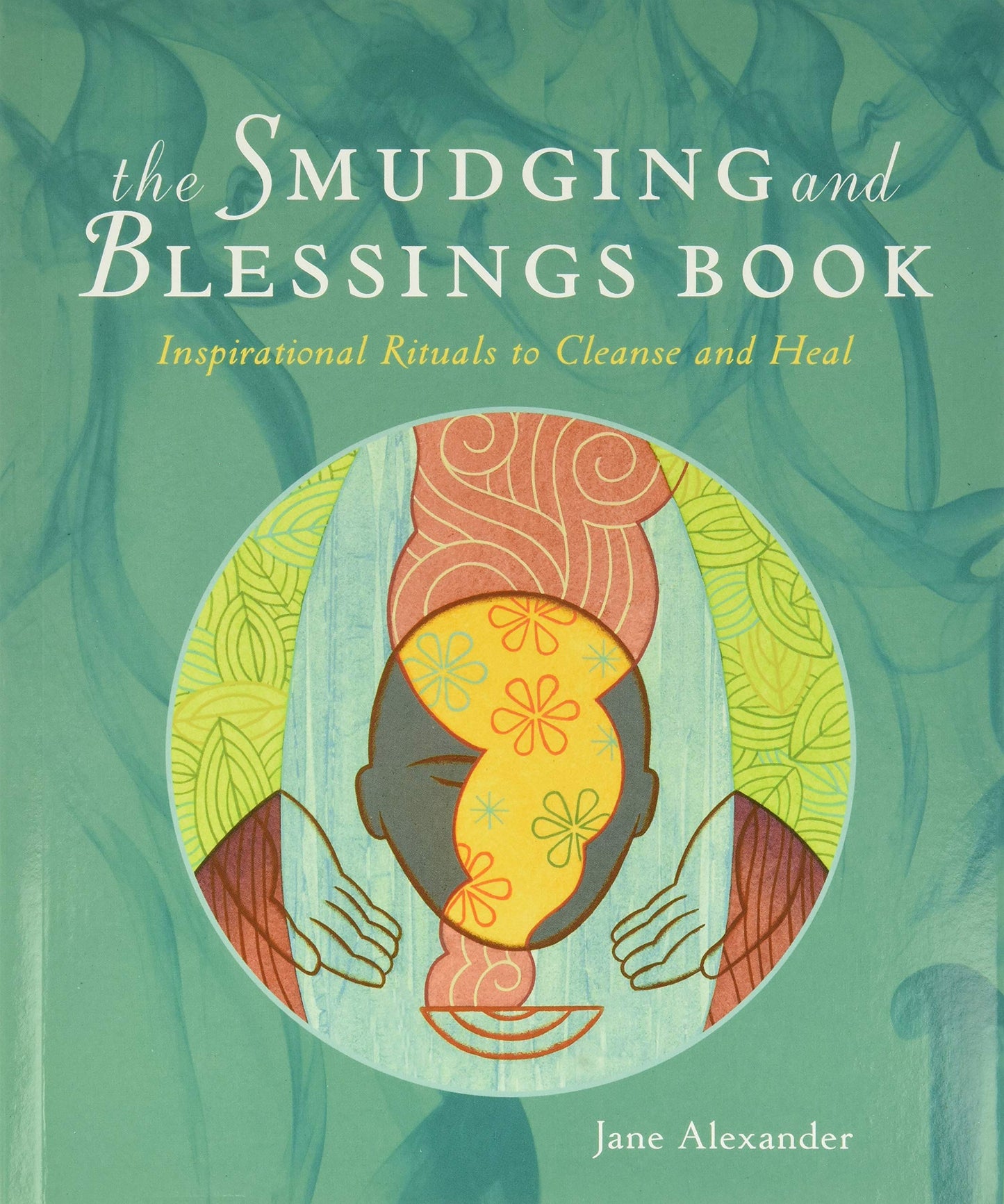 Smudging & Blessings Book - Jane Alexander
