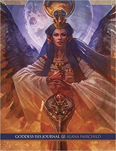 Goddess Isis Journal: Writing & Creativity Journal Paperback (Lined) - Alana Fairchild