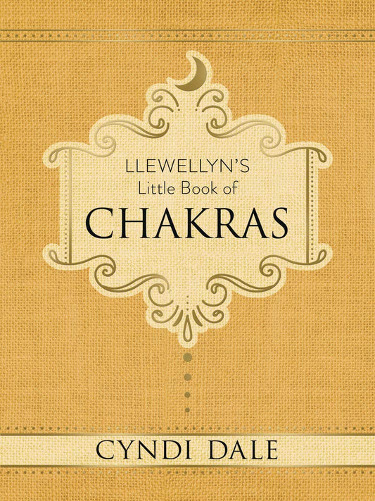 Llewellyn's Little Book of Chakras - Cyndi Dale