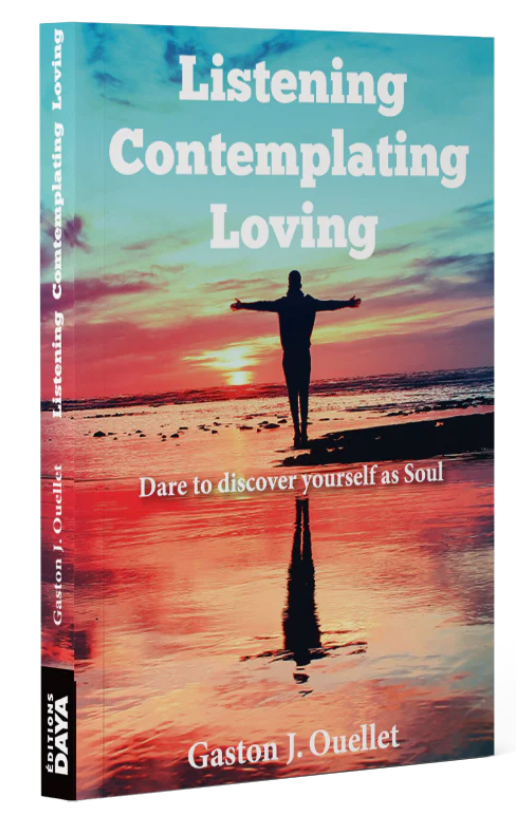 Listening Contemplating Loving - Gaston J. Ouellet