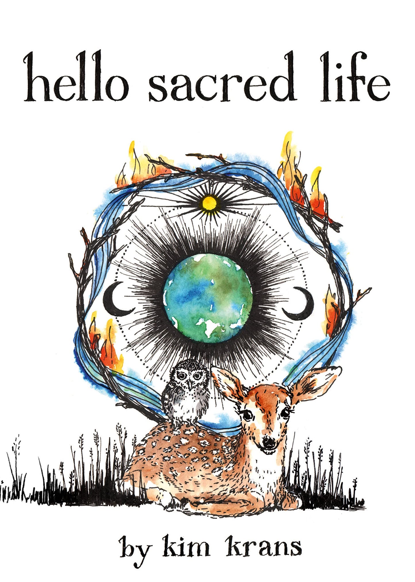 hello sacred life - Kim Krans