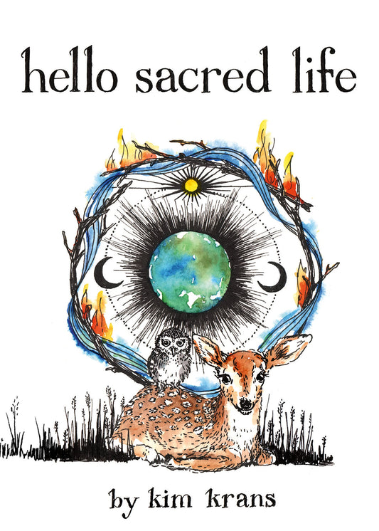 hello sacred life - Kim Krans
