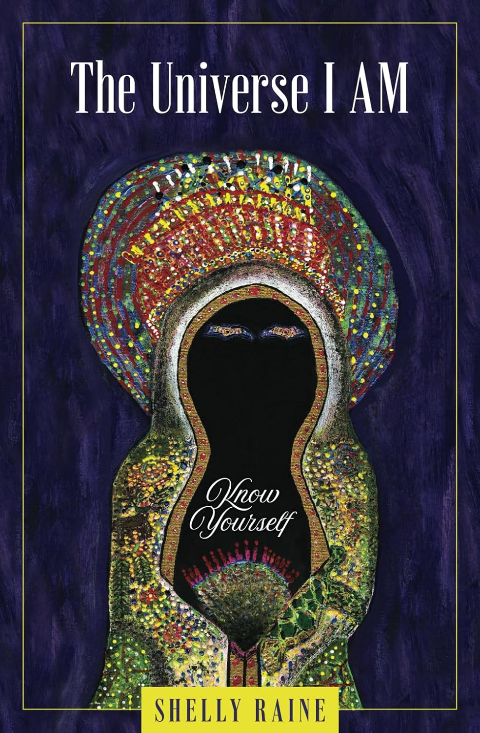 The Universe I Am - Shelly Raine