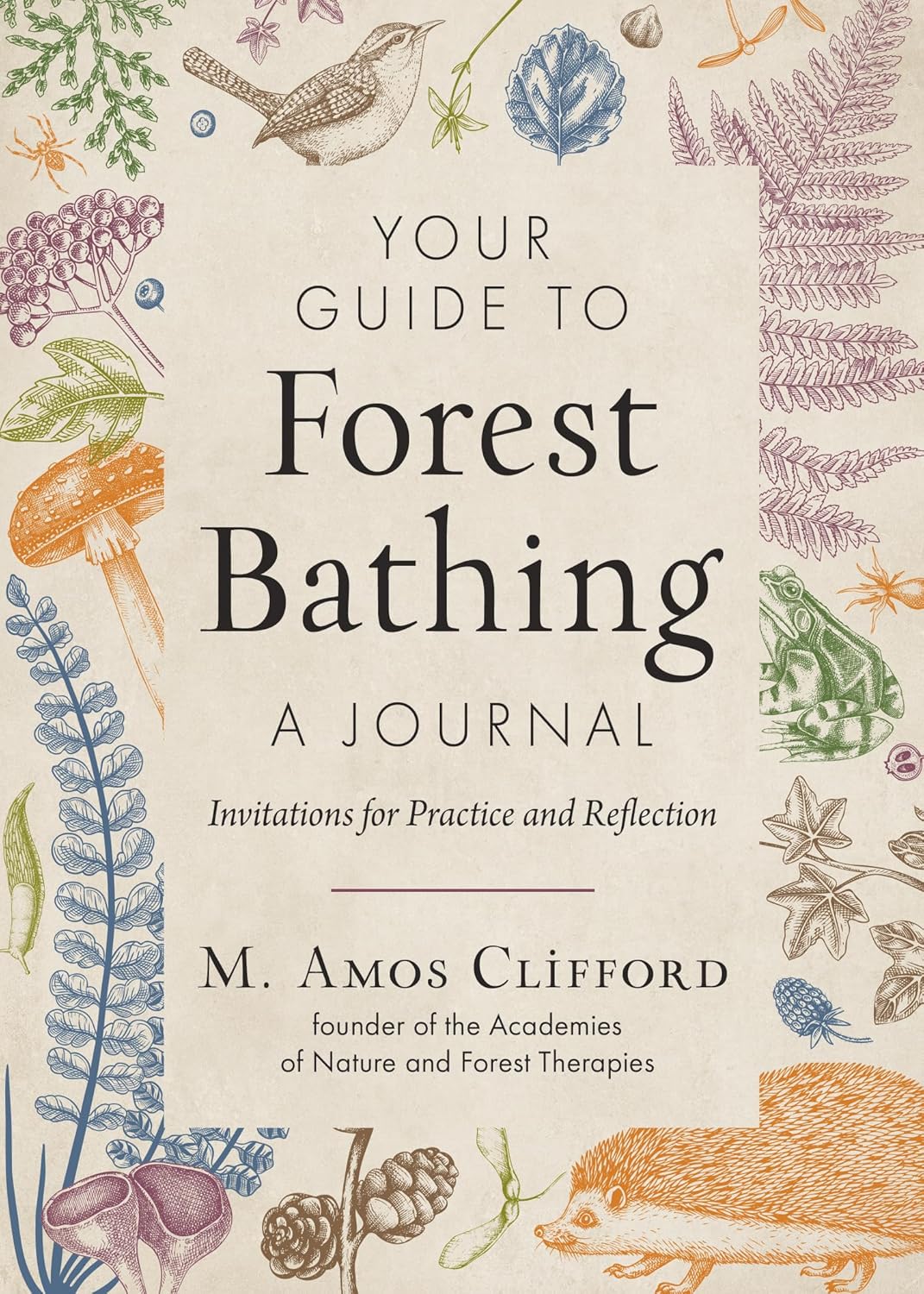 Your Guide to Forest Bathing - A Journal - M. Amos Clifford