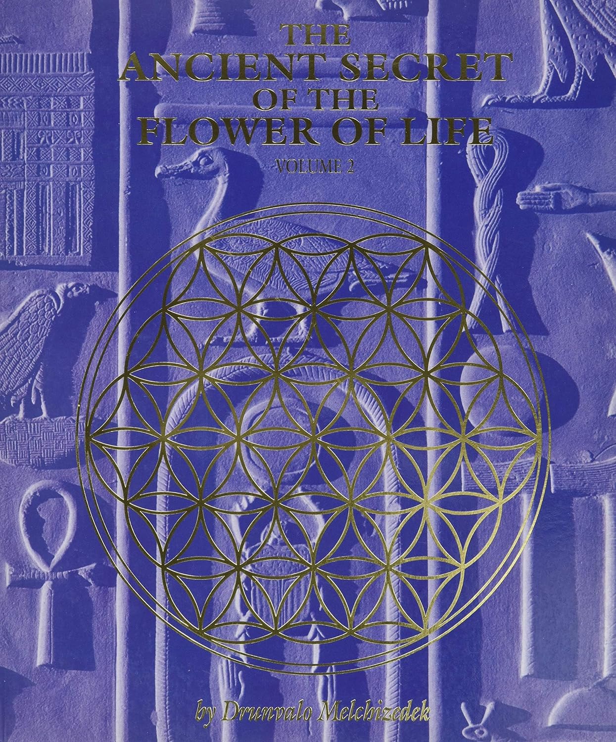The Ancient Secret of the Flower of Life, Volume 2 - Drunvalo Melchizedek