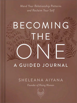 Becoming the One: A Guided Journal (Hardcover) - Sheleana Aiyana