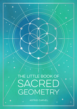 The Little Book of Sacred Geometry