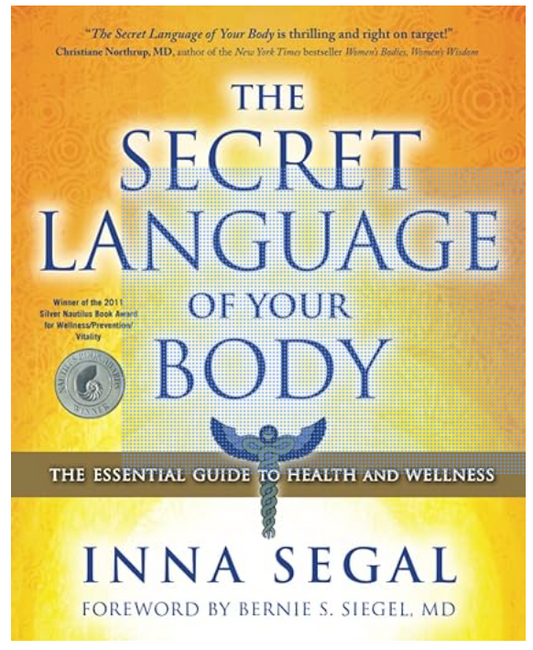 The Secret Language of Your Body: The Essential Guide to Health and Wellness