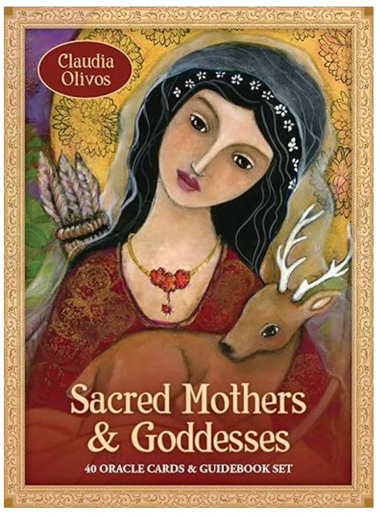 Sacred Mothers & Goddesses - Claudia Olivos
