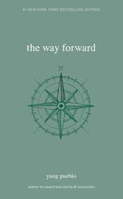 The Way Forward - Yung Pueblo