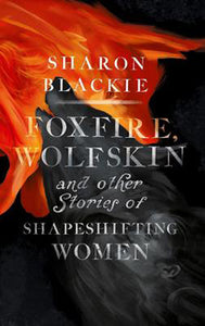 Foxfire,wolfskin