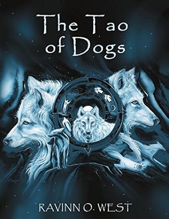 The Tao of Dogs - Ravinn O. West