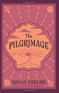 The Pilgrimage - Paulo Coelho