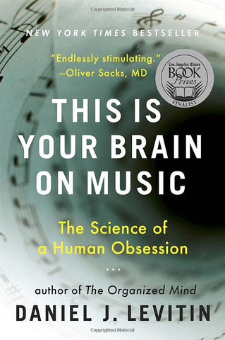 This is your Brain on Music - Daniel J. Levitin