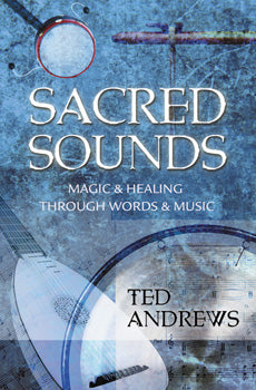 Sacred Sounds - Ted Andrews