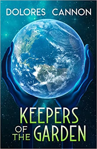 Keepers of the Garden - Dolores Cannon